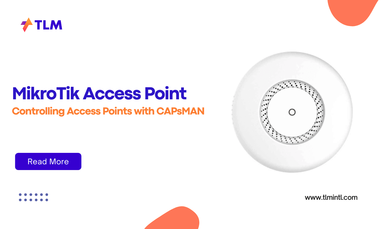 Controlling Access Points with CAPsMAN - MikroTik Access Point Controller