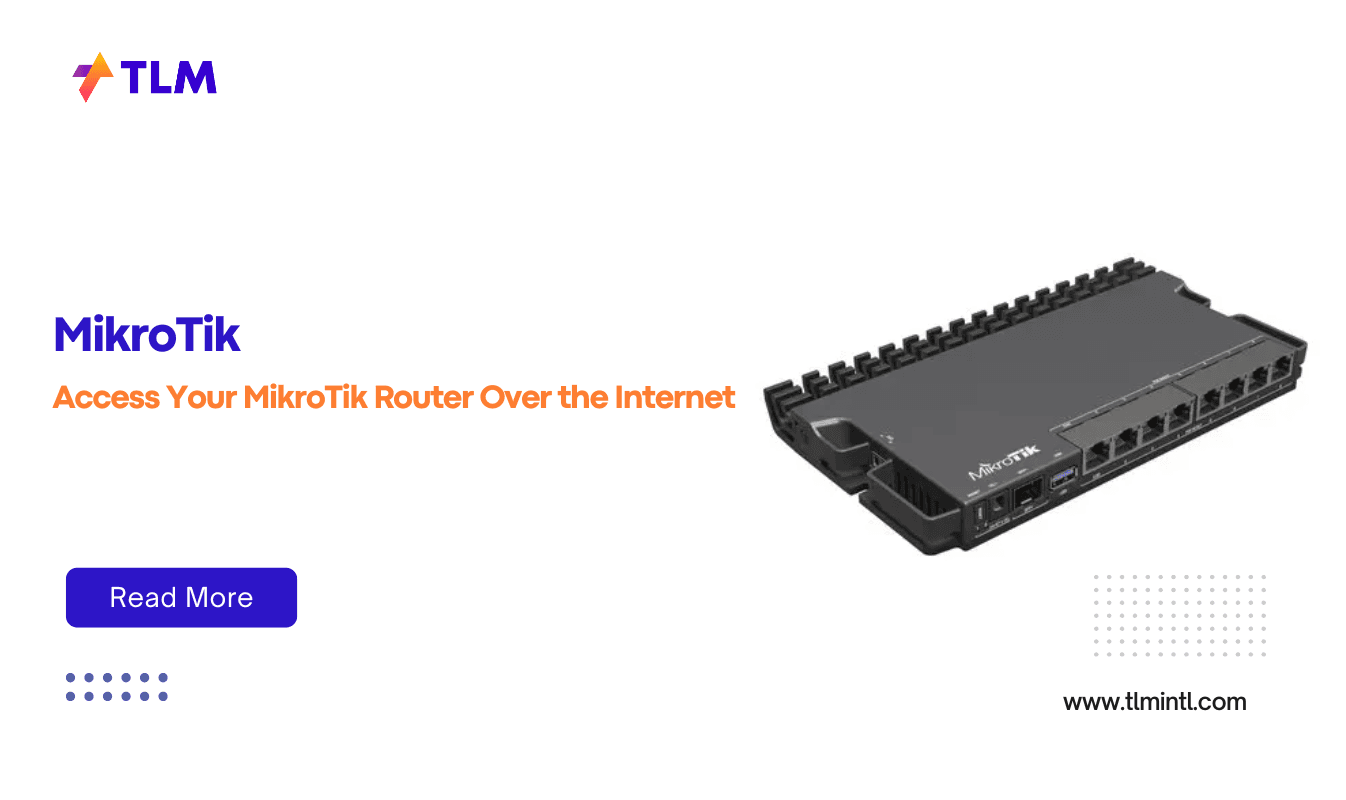 How to Access Your MikroTik Router Over the Internet