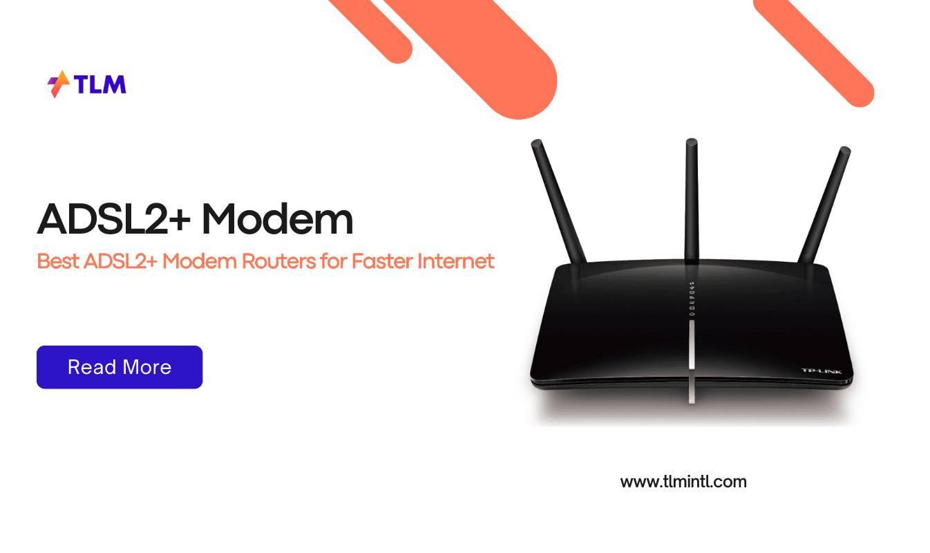 Best ADSL2+ Modem Routers for Faster Internet