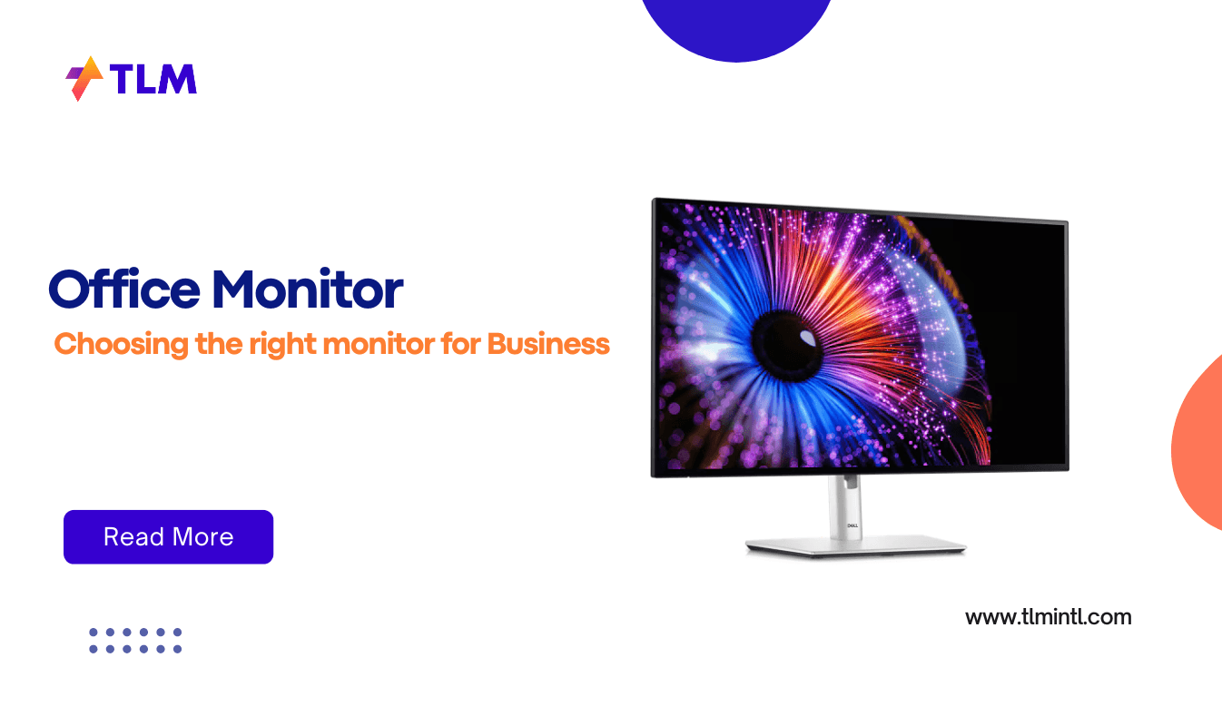 Choosing the right monitor for Business