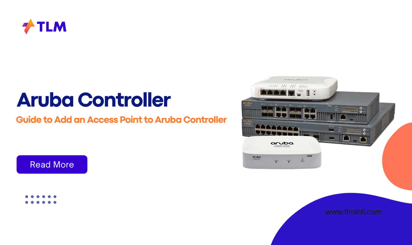 Guide to Add an Access Point to Aruba Controller