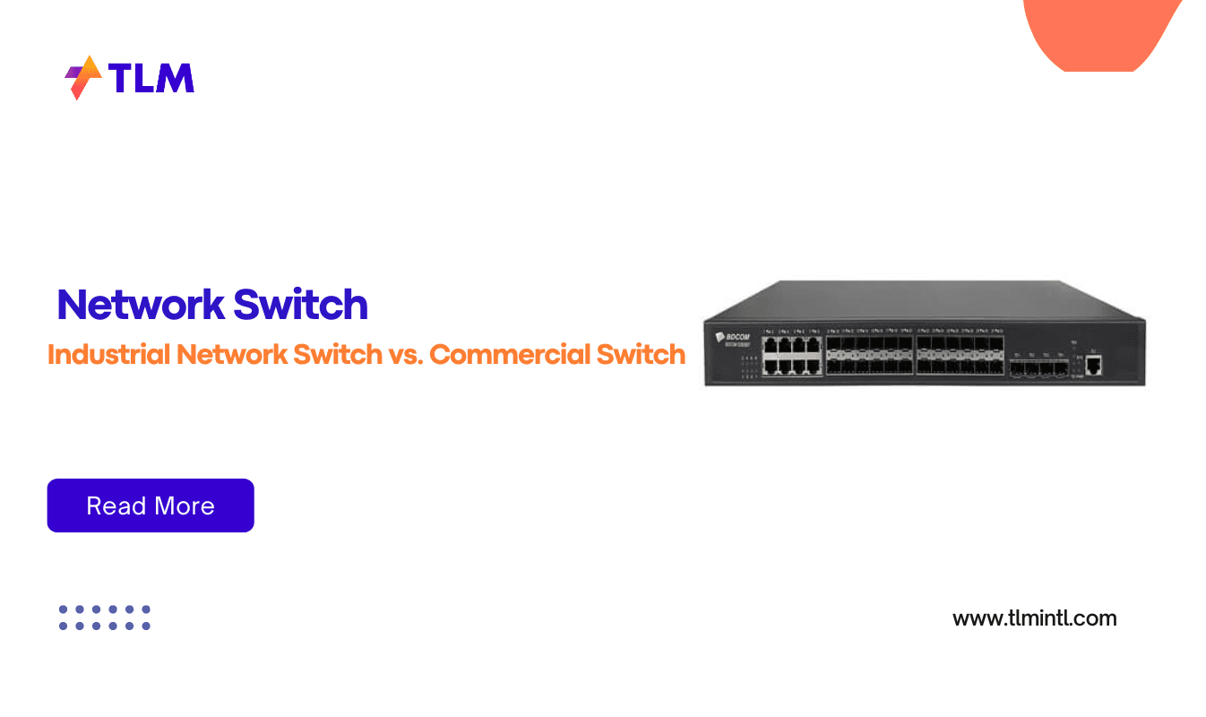 Industrial Network Switch vs. Commercial Switch