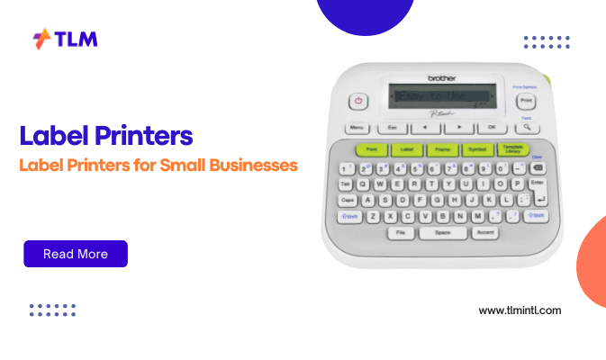 Label Printers for Small Businesses