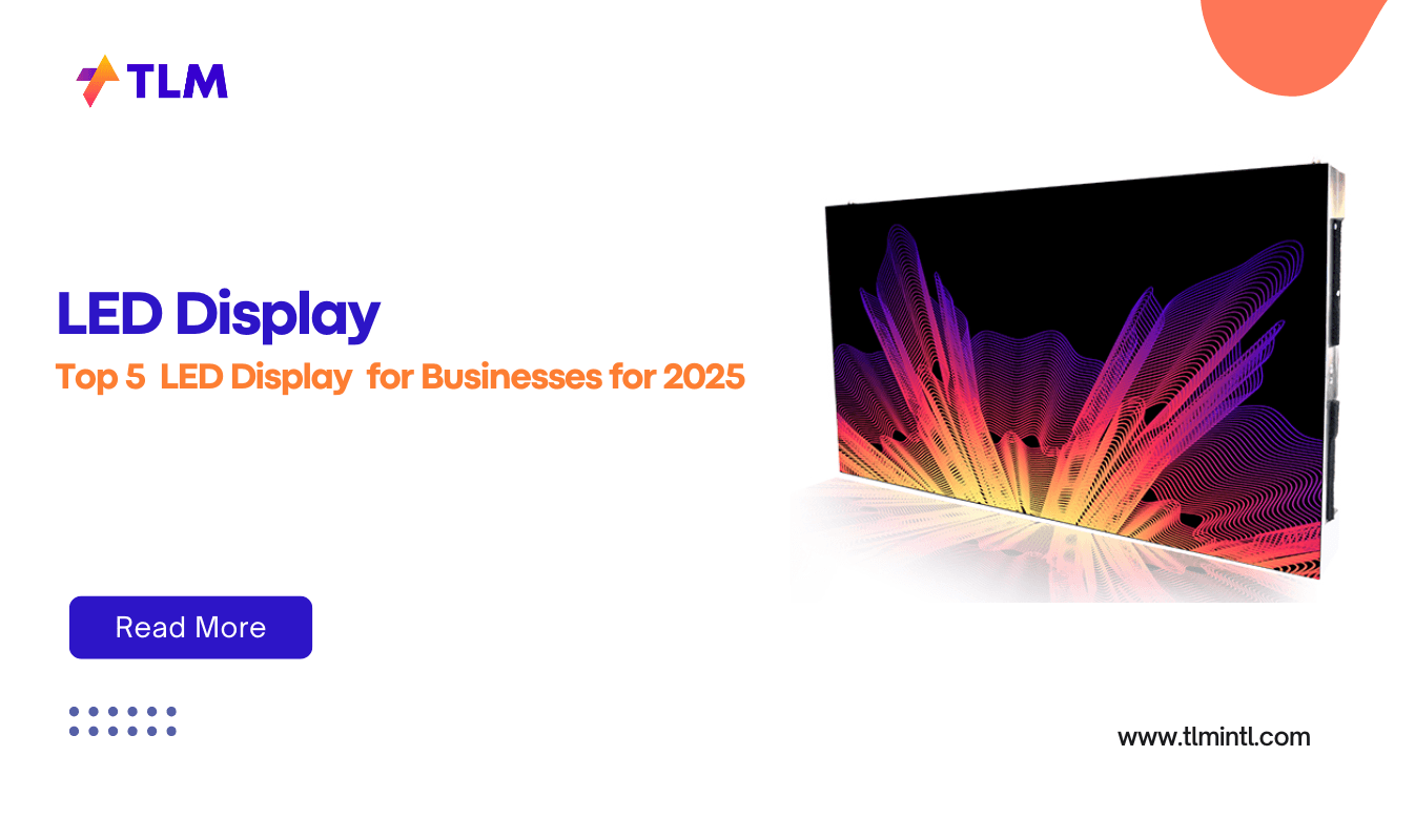 Top 5 LED Display for Businesses for 2025